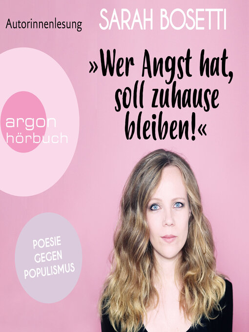 Titeldetails für "Wer Angst hat, soll zuhause bleiben!"--Poesie gegen Populismus (Ungekürzte Autorinnenlesung) nach Sarah Bosetti - Verfügbar